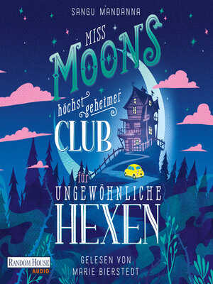 cover image of Miss Moons höchst geheimer Club für ungewöhnliche Hexen